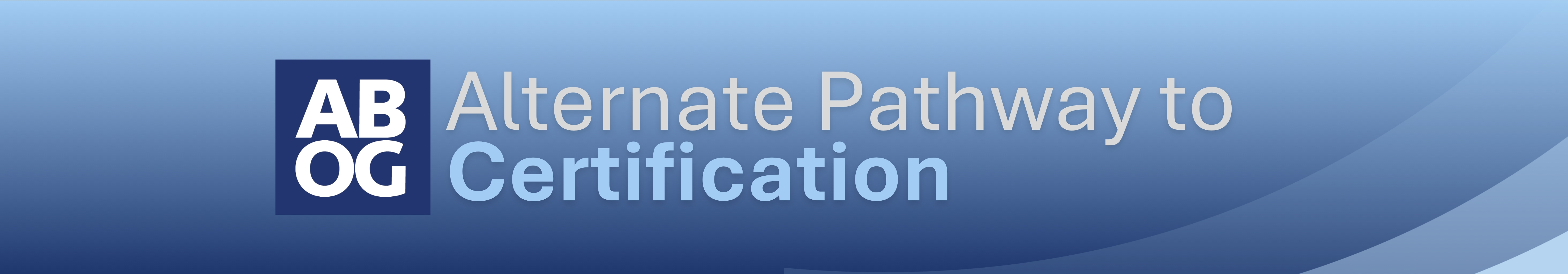 Alternate Pathway to Certification